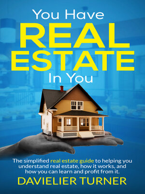 cover image of You Have Real Estate in You